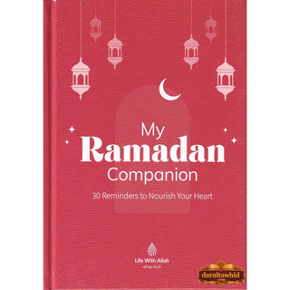 My Ramadan Companion 30 Reminders to Nourish Your Heart
ISBN: 9781917402668
