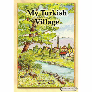 My Turkish Village By Luqman Nagy
