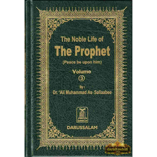 Noble Life of The Prophet (3 Vols) By Dr. Ali Muhammad Sallabi