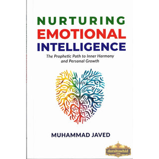 Nurturing Emotional Intelligence - The Prophetic Path to Inner Harmony and Personal Growth