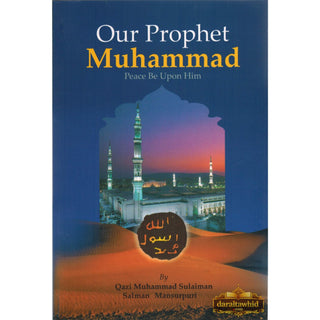 Our Prophet Muhammad (S) By Qadi Muhammad Sulaiman Salman Mansurpuri