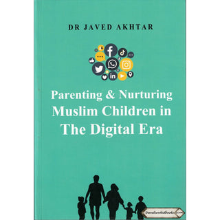 Parenting and Nurturing Muslim Children in The Digital Era