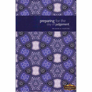 Preparing for the Day of Judgement By Imam Ibn Hajar al-Asqalani,ISBN: 9780954329433