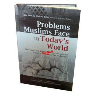 Problems Muslims Face in Todays World By Isa M. Tofte
