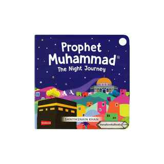 Prophet Muhammad:The Night Journey (Board Book)