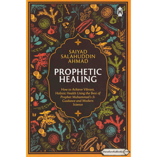 Prophetic Healing How to Achieve Vibrant Holistic Health