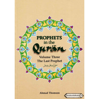 Prophets in the Quran Vol 3 By Ahmad Thomson