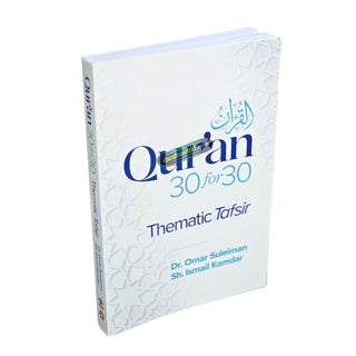 Qur'an 30 for 30 A Thematic Tafsir by Omar Suleiman; Ismail Kamdar,ISBN: 9781847742537