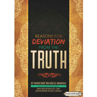 Reasons for Deviation from the Truth By Shaikh Rabi' bin Hadi al-Madkhali