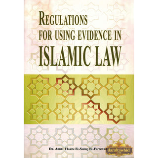 Regulations For Using Evidence In Islamic Law