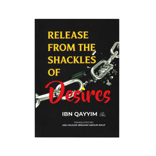 Release from the Shackles of Desires