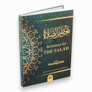 Reverence For The Salah By Shaykh Abdur Razzaq ibn Abdul Muhsin Al-Abaad al-Badr,ISBN: 9781684182404