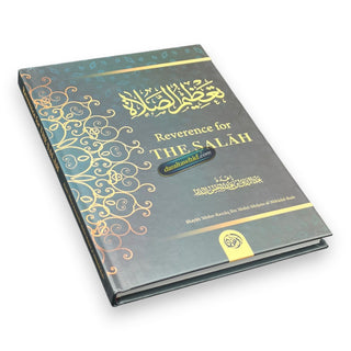 Reverence For The Salah By Shaykh Abdur Razzaq ibn Abdul Muhsin Al-Abaad al-Badr,ISBN: 9781684182404