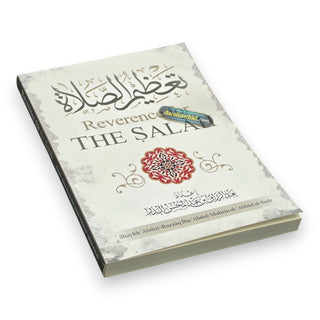 Reverence For The Salah By Shaykh Abdur Razzaq ibn Abdul Muhsin Al-Abaad al-Badr
ISBN: 9781684182404