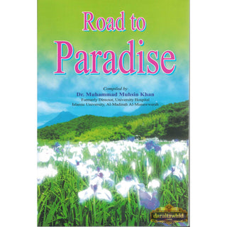 Road to Paradise By Dr. Muhammad Muhsin Khan