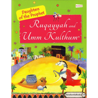 Ruquayyah and Umm Kulthum (The Daughters of the Prophet) By Sr Nafees Khan