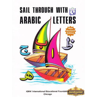 Sail Through with Arabic Letters By Abdullah Ghazi &amp; Tasneema Khatoon