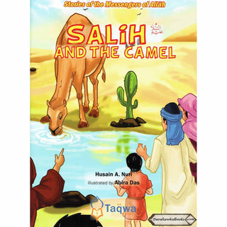 Salih and The Camel (Stories Of The Messengers Of Allah) By Husain A. Nuri