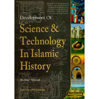 Science and Technology in Islamic History By Shabeer Ahmad
