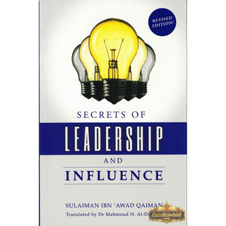Secrets of Leadership and Influence By Sulaiman Ibn Awad Qaiman