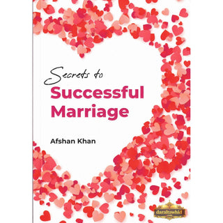 Secrets to a Successful Marriage by Afshan Khan,ISBN: 9781842002056