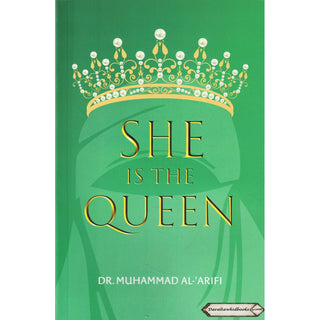 She is the Queen by Dr. Muhammad Al-Arifi    ISBN: 9789675699764