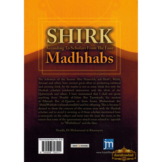 Shirk According to Scholars from the Four Madhhabs By Shaykh Dr Muhammad al-Khumayyis,ISBN: 9780956728111