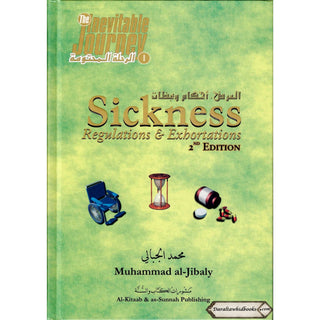 Sickness Regulations & Exhortations By Muhammad al-Jibaly