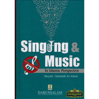 Singing & Music In Islamic Perspective By Shaykh Abdullah Al-Athari