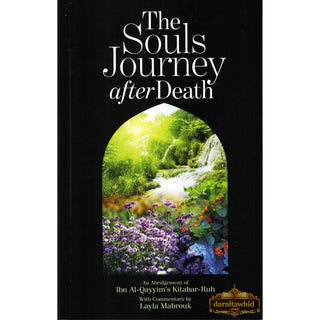 Souls Journey after death By Ibn al-Qayyim al Jawziyya/ Laila Mabrouk