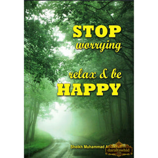Stop worrying Relax & be Happy By Sheikh Muhammad Al-Gazali