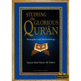 Studying The Glorious Quran Principles and Methodology