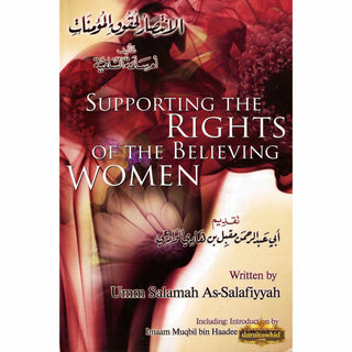 Supporting the Rights of the Believing Women By Umm Salamah as-Salafiyyah,ISBN: 9780977058174