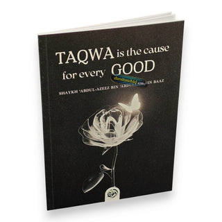 Taqwa Is the Cause for Every Good By Abdul-Azeez Bin Baaz
ISBN: 9781631736162