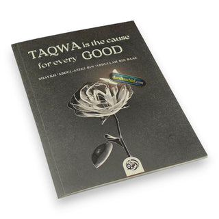 Taqwa Is the Cause for Every Good By Abdul-Azeez Bin Baaz
ISBN: 9781631736162