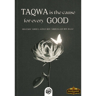 Taqwa Is the Cause for Every Good By Abdul-Azeez Bin Baaz
ISBN: 9781631736162