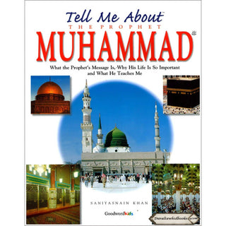 Tell Me About The Prophet Muhammad By Saniyasnain Khan