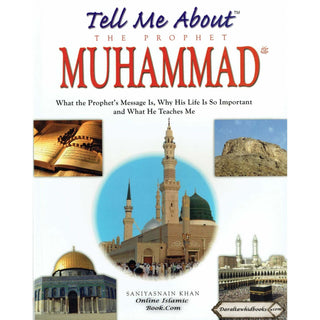 Tell Me About The Prophet Muhammad By Saniyasnain Khan