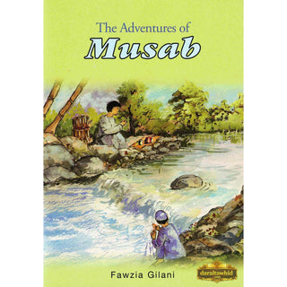 The Adventures of Musab By Fawzia Gilani,ISBN: 9781842000380