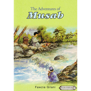 The Adventures of Musab By Fawzia Gilani