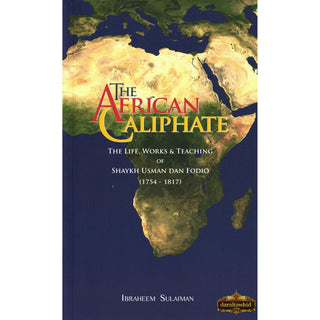 The African Caliphate By Ibrahim Sulaiman,ISBN: 9781842001110