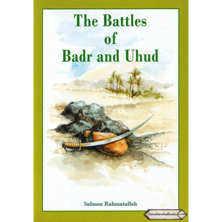 The Battles of Badr and Uhud By Amal Khatab