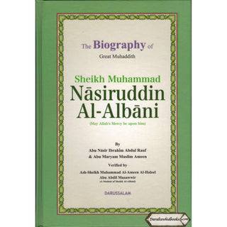 The Biography of Muhammad Nasiruddin Al-Albani By Abu Nasir Ibrahim Abdul Rauf