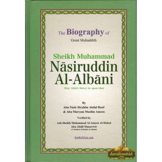 The Biography of Muhammad Nasiruddin Al-Albani By Abu Nasir Ibrahim Abdul Rauf