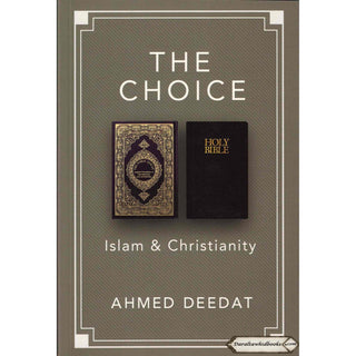 The Choice : Islam & Christianity By Ahmad Deedat    ISBN: 9789670835242