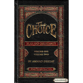 The Choice Islam and Christianity (Volume 1 & 2) By Ahmed deedat