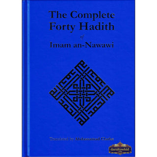 The Complete Forty Hadith By Imam an-Nawawi
ISBN: 9781842001158 Softcover
ISBN: 9781842002025 Hardcover
