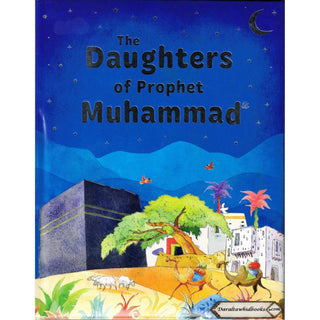The Daughters of The Prophet Muhammad (Hardcover) By Sr. Nafees Khan