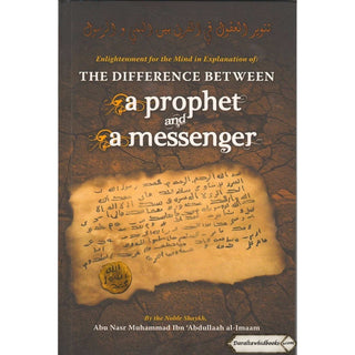 The Difference Between a Prophet and a Messenger By Shaykh Abu Nasr Muhammad Ibn ‘Abdullaah al-Imaam