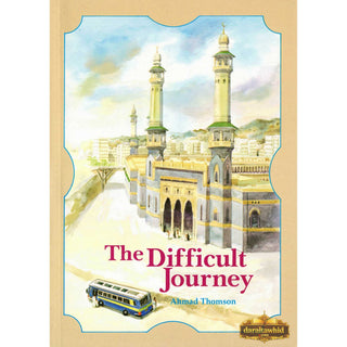 The Difficult Journey By Ahmad Thomson,ISBN: 9781897940198